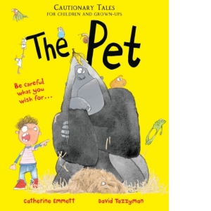 The Pet: Cautionary Tales for Children and Grown-ups