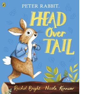 Peter Rabbit: Head Over Tail : inspired by Beatrix Potter's iconic character