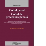 Codul penal. Codul de procedura penala. Legile de executare. Actualizat la 1 iunie 2021