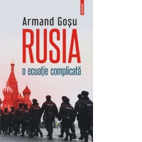 Rusia, o ecuatie complicata. Convorbiri cu Lucian Popescu
