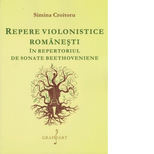 Repere violonistice romanesti in repertoriul de sonate beethoveniene