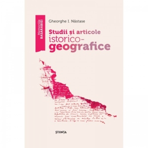 Studii si articole istorico – geografice