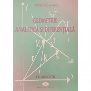 Geometrie analitica si diferentiala cu aplicatii