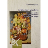 Arhitecturi si arhive: Structuri mitice si teme postmoderne in realismul magic