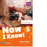 Now I Know! 5 Student Book with Online Practice