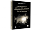 Strategic Management Approaches of the Intellectual Capital and Performance in the Modern Organization