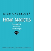 Homo magicus. Camuflari, mistere, soteriologii