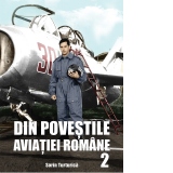 Din povestile aviatiei romane, volumul 2