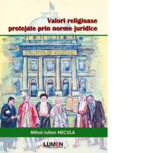 Valori religioase protejate prin norme juridice
