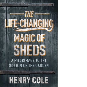 The Life-Changing Magic of Sheds
