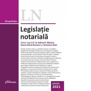 Legislatie notariala. Editia 2021