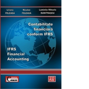 Contabilitate financiara conform IFRS / IFRS Financial Accounting