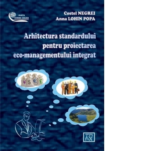 Arhitectura standardului pentru proiectarea eco-managementului integrat