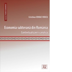 Economia subterana din Romania. Contextualizare si analiza
