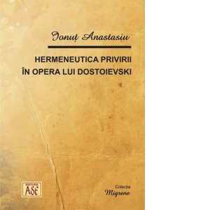 Hermeneutica privirii in opera lui Dostoievski