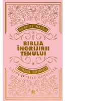 Biblia ingrijirii tenului. Ghidul tau onest pentru o piele minunata