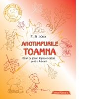 Anotimpurile: Toamna. Caiet de jocuri logico-creative pentru 4-6 ani