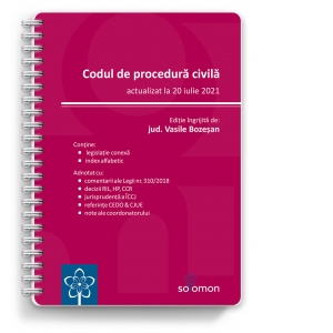 Codul de procedura civila (actualizat la 21 iulie 2021)