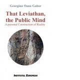That Leviathan, the Public Mind. A personal Construction of Reality