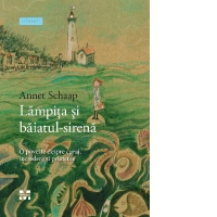 Lampita si baiatul-sirena. O poveste despre curaj, incredere si prietenie