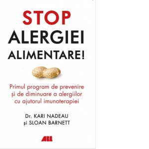 Stop alergiei alimentare! Primul program de prevenire si de diminuare a alergiilor cu ajutorul imunoterapiei