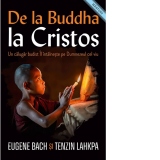 De la Buddha la Cristos. Un calugar budist il intalneste pe Dumnezeul cel viu