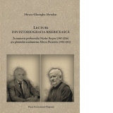 Lecturi din istoriografia bisericeasca. In memoria profesorului Nicolae Bocsan (1947-2016) si a parintelui academician Mircea Pacurariu (1932-2021)