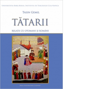 Tatarii. Relatii cu otomani si romani