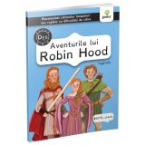 Aventurile lui Robin Hood. DYS Clasic - Recomandat cititorilor incepatori sau copiilor cu dificultati de citire