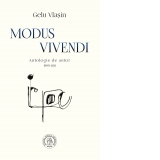 Modus vivendi. Antologie de autor (1999-2011)