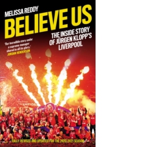 Believe Us: The Inside Story of JuRgen Klopp's Liverpool