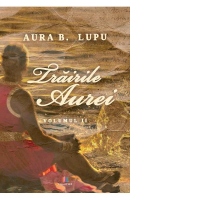 Trairile Aurei. Volumul 2