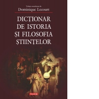 Dictionar de istoria si filosofia stiintelor