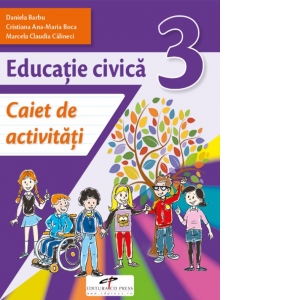 Educatie civica. Caiet de activitati. Clasa a III-a activitati poza bestsellers.ro