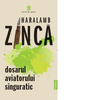 Dosarul aviatorului singuratic