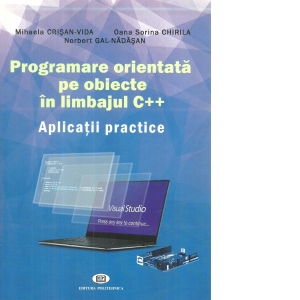 Programare orientata pe obiecte in limbajul C++. Aplicatii practice