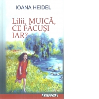 Lilii, muica, ce facusi iar?