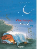 Vino inapoi, Matei!