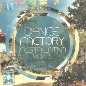 Dance factory. Fiesta latina. Volumul 5