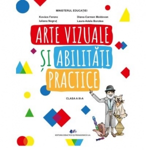 Arte vizuale si activitati practice. Manual pentru clasa a III-a