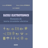 Bazele electrotehnicii. Elemente de teoria circuitelor electrice