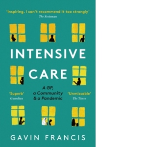 Intensive Care: A GP, a Community and a Pandemic