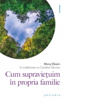 Cum supravietuim in propria familie