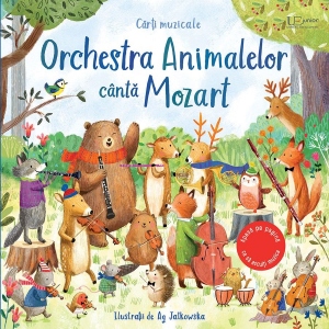 Orchestra Animalelor canta Mozart (Usborne)