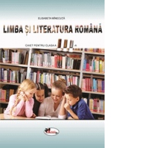 Limba si literatura romana. Caiet pentru clasa a III-a caiet poza bestsellers.ro