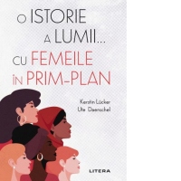 O istorie a lumii... cu femeile in prim-plan