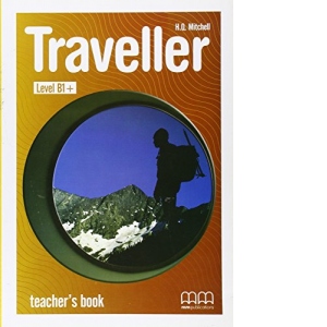 Traveller Level B1+ Teacher's book