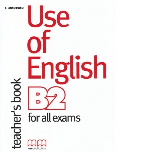Use of English B2 for all exams Teacher 's book