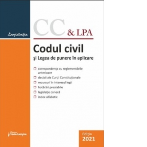 Codul civil si Legea de punere in aplicare. Actualizat la 5 septembrie 2021