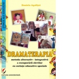 Dramaterapia. Metoda alternativ-integrativa a recuperarii elevilor cu cerinte educative speciale